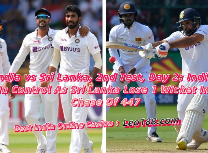 India vs Sri Lanka, 2nd Test, Day 2 India In Control As Sri Lanka Lose 1 Wicket In Chase Of 447