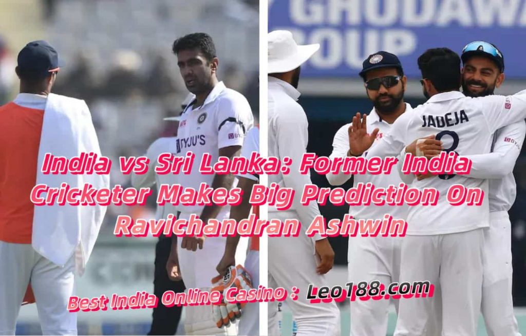 India vs Sri Lanka Former India Cricketer Makes Big Prediction On Ravichandran Ashwin