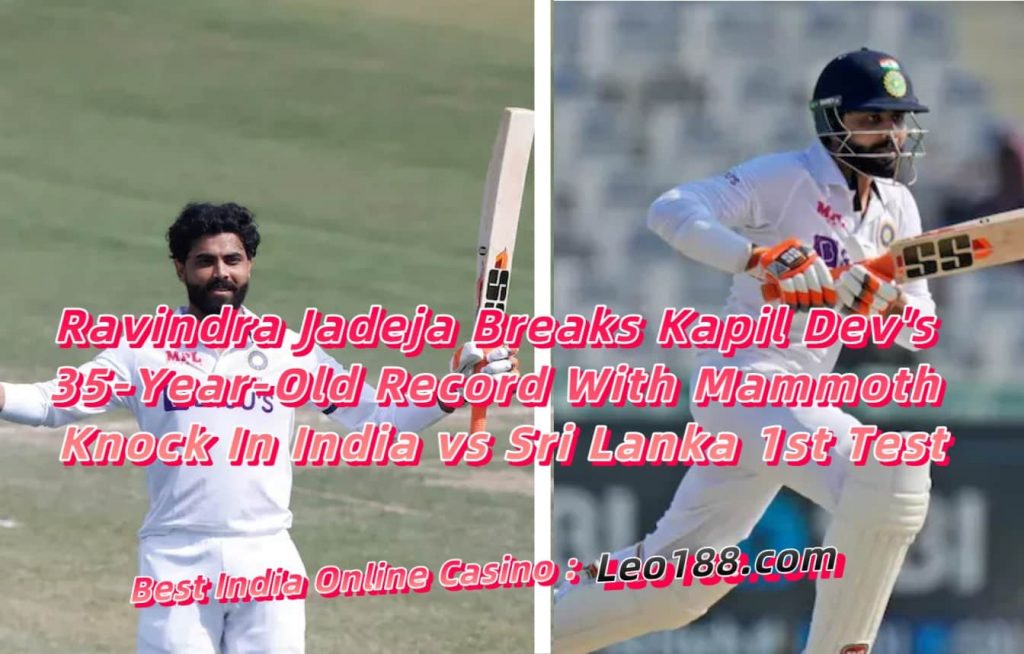 Ravindra Jadeja Breaks Kapil Dev's 35-Year-Old Record With Mammoth Knock In India vs Sri Lanka 1st Test