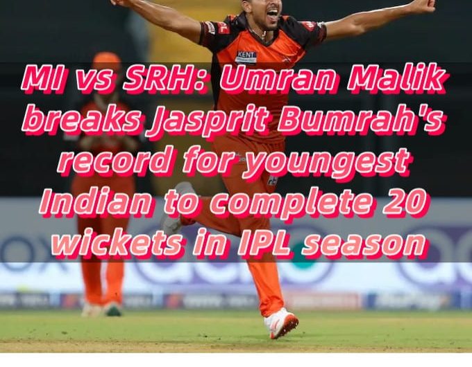 MI vs SRH Umran Malik breaks Jasprit Bumrah's record for youngest Indian to complete 20 wickets in IPL season