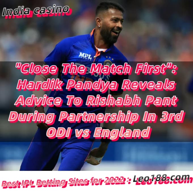Close The Match First Hardik Pandya Reveals Advice To Rishabh Pant During Partnership In 3rd ODI vs England